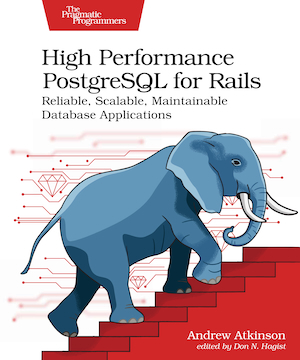 High Performance PostgreSQL for Rails book cover image
